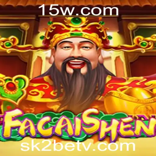 Descubra o Mundo Fascinante de FaCaiShen no sk2bet
